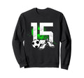 15Th Birthday Soccer Player Sweatshirt - Streetwear Style for Adults - T-Shirt, Sweatshirt, Hoodie