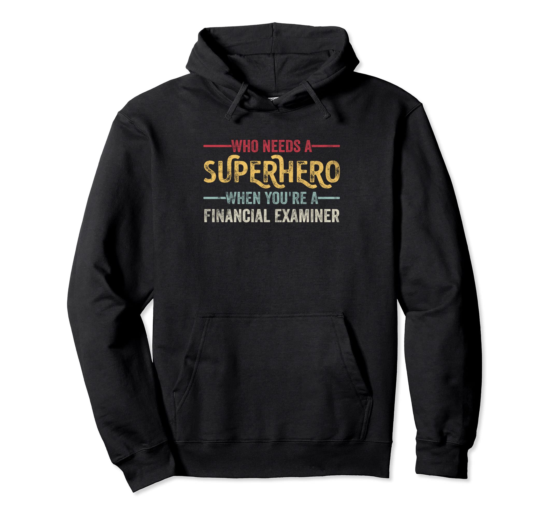 Funny Financial Examiner Superhero Dad Hoodie - Graphic Print for Adults - T-Shirt, Sweatshirt, Hoodie