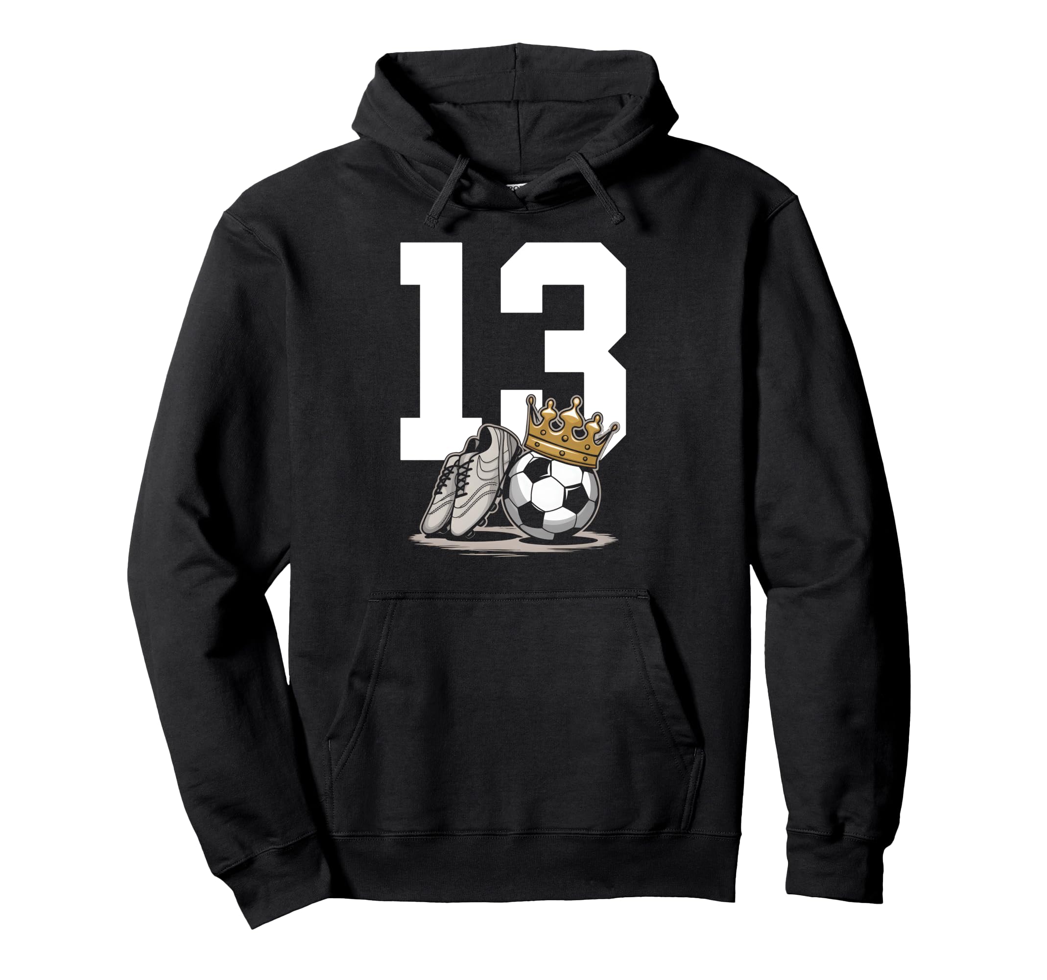 13 Soccer Birthday Gift Soccer Fan Sports Hoodie - Custom Art Print Unisex - T-Shirt, Sweatshirt, Hoodie
