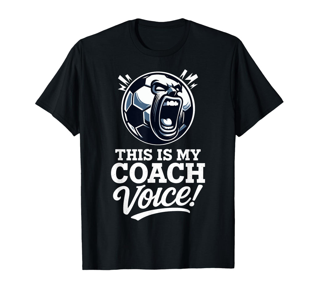 This Is My Coach Voice Funny Soccer Coach T-Shirt - Trendy Graphic Unisex - T-Shirt, Sweatshirt, Hoodie