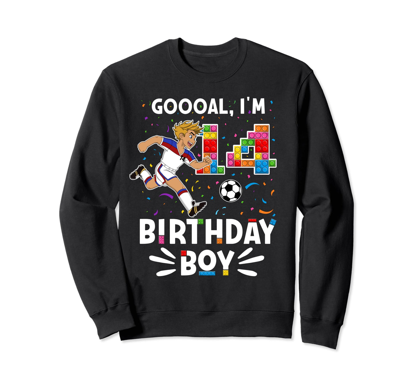 Goooal Im 14 I Building Blocks I 14Th Sweatshirt - Trendy Graphic Unisex - T-Shirt, Sweatshirt, Hoodie
