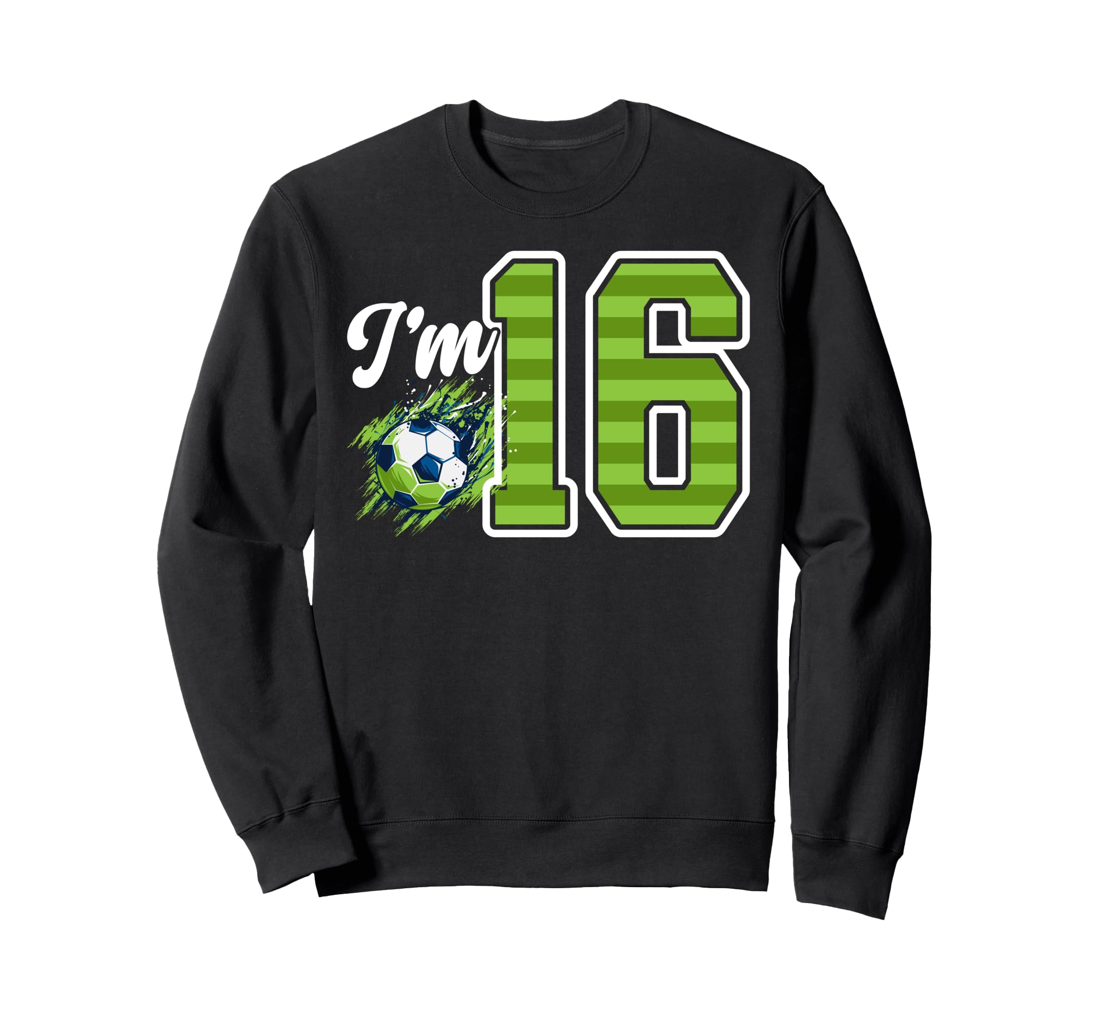 16Th Soccer Birthday Party Sixteen Sweatshirt - Trendy Graphic for Adults - T-Shirt, Sweatshirt, Hoodie