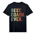 Mens Best Coach Ever Gifts Funny T-Shirt - Fun Novelty Design Unisex - T-Shirt, Sweatshirt, Hoodie