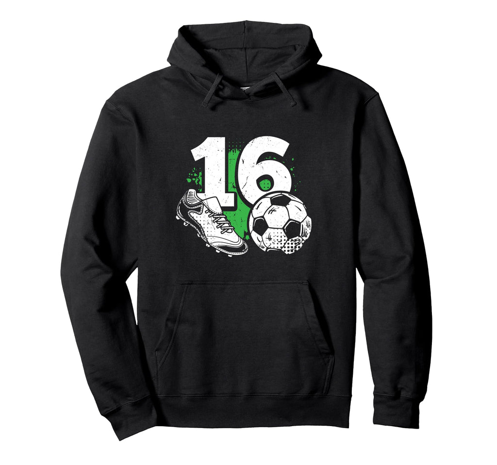16Th Birthday Soccer Player Football Hoodie - Casual Everyday Wear Unisex - T-Shirt, Sweatshirt, Hoodie