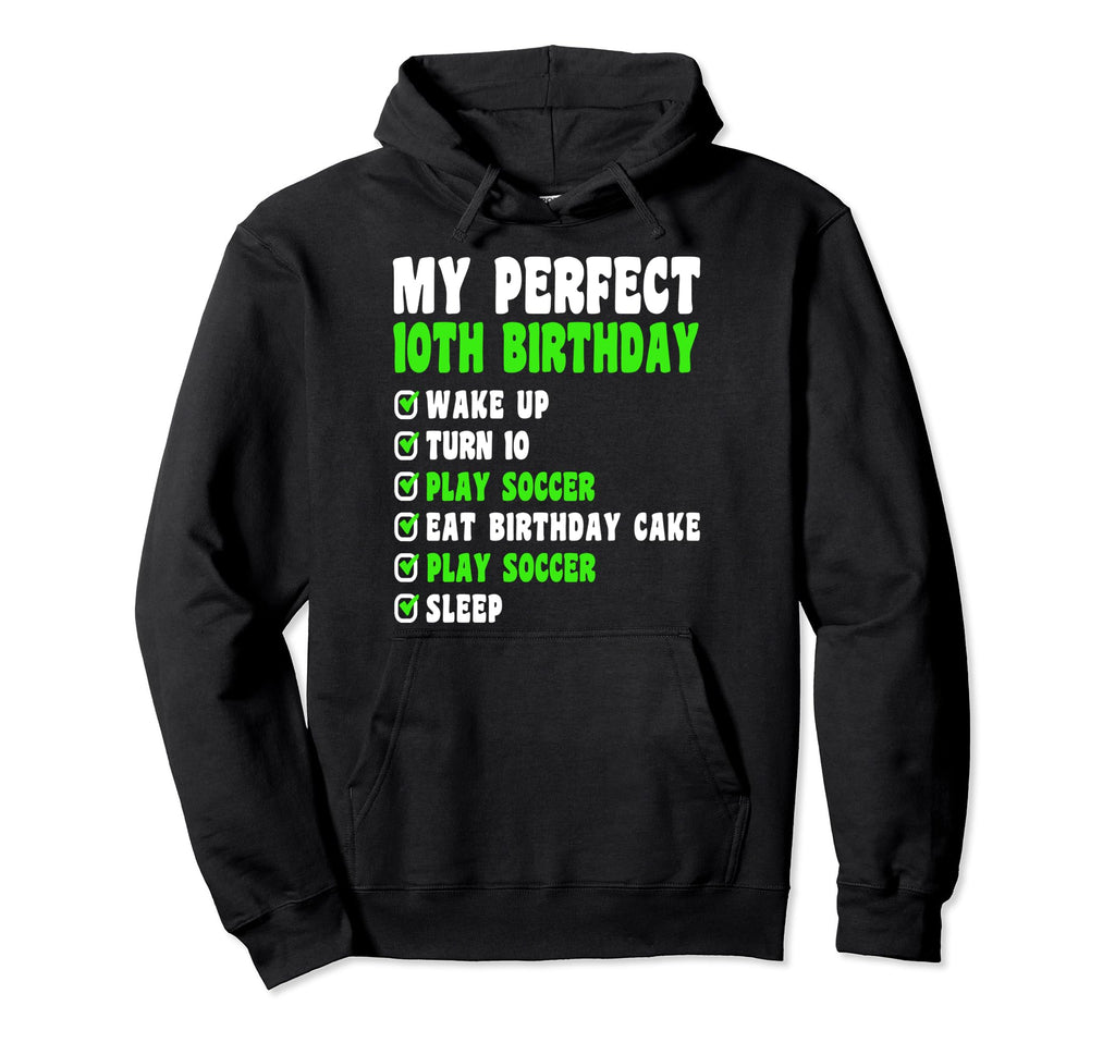 10 Year Old My 10Th Birthday Soccer 10Th Hoodie - Novelty Apparel Unisex - T-Shirt, Sweatshirt, Hoodie
