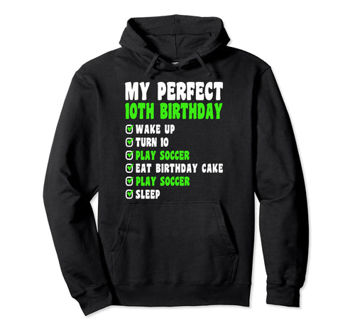 10 Year Old My 10Th Birthday Soccer 10Th Hoodie - Novelty Apparel Unisex - T-Shirt, Sweatshirt, Hoodie