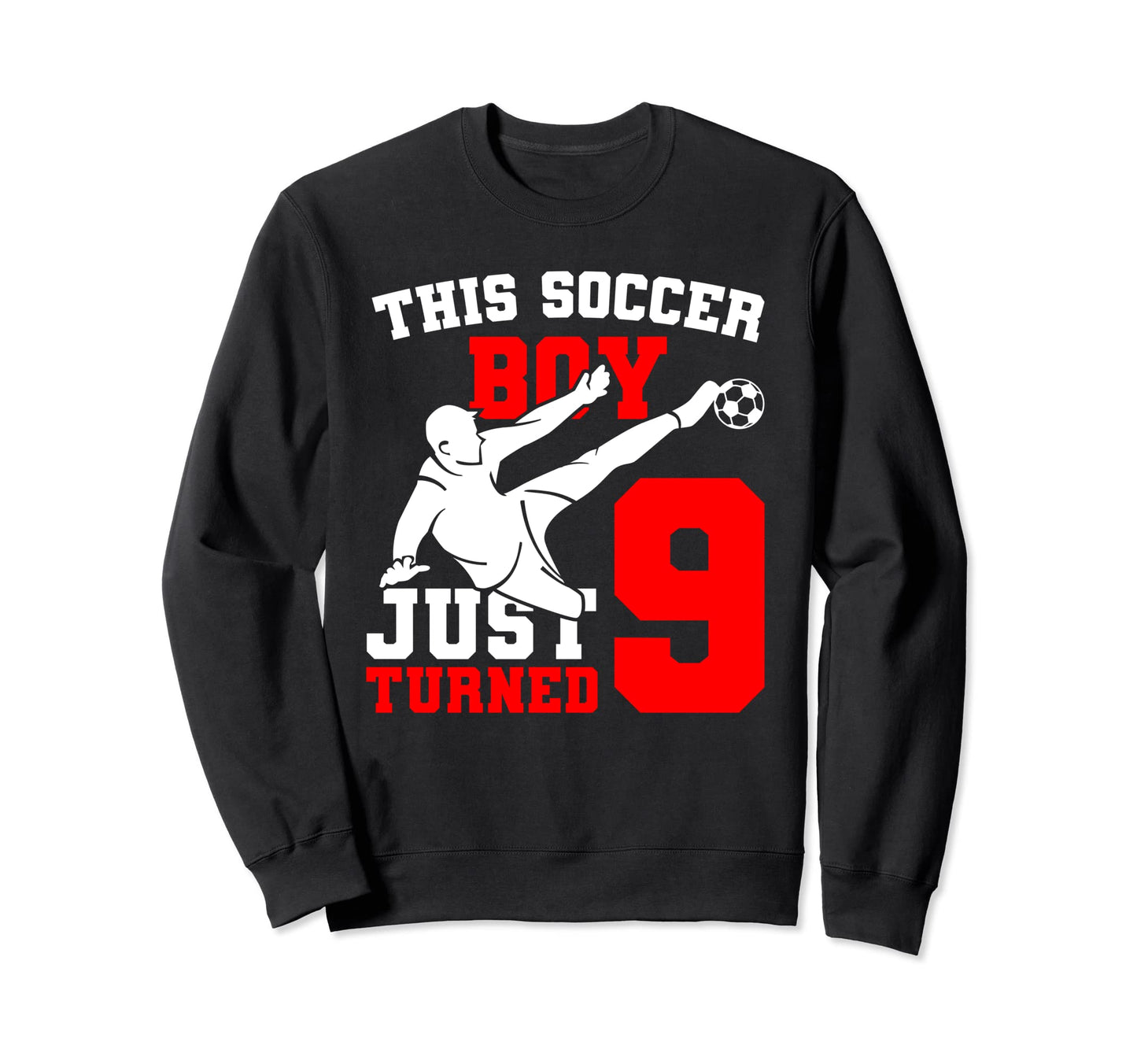 Birthday Soccer Player This Soccer Sweatshirt - Fun Novelty Design Unisex - T-Shirt, Sweatshirt, Hoodie