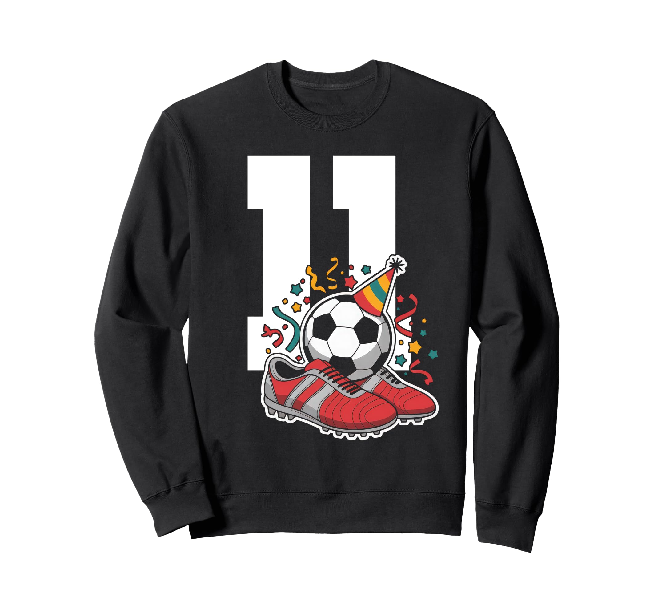 11 Soccer Birthday Gift Soccer Fan Sweatshirt - Novelty Apparel Unisex - T-Shirt, Sweatshirt, Hoodie