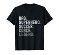 Dad Superhero Soccer Coach Legend T-Shirt - Graphic Print for Adults - T-Shirt, Sweatshirt, Hoodie