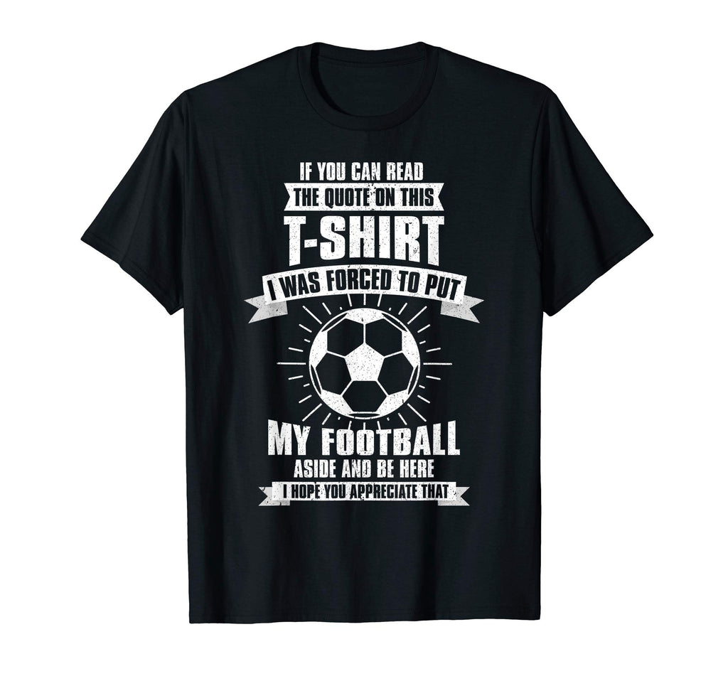 Funny Soccer Player Gift Coach Soccer T-Shirt - Novelty Apparel for Adults - T-Shirt, Sweatshirt, Hoodie