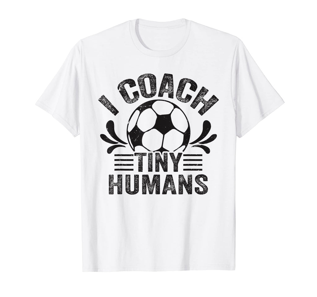 Soccer Teacher I Coach Tiny T-Shirt - Casual Everyday Wear Men Women - T-Shirt, Sweatshirt, Hoodie
