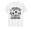 Soccer Teacher I Coach Tiny T-Shirt - Casual Everyday Wear Men Women - T-Shirt, Sweatshirt, Hoodie