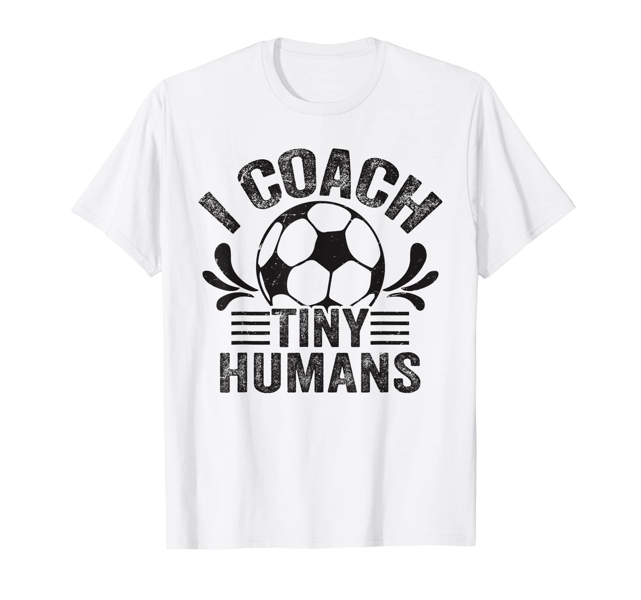 Soccer Teacher I Coach Tiny T-Shirt - Casual Everyday Wear Men Women - T-Shirt, Sweatshirt, Hoodie