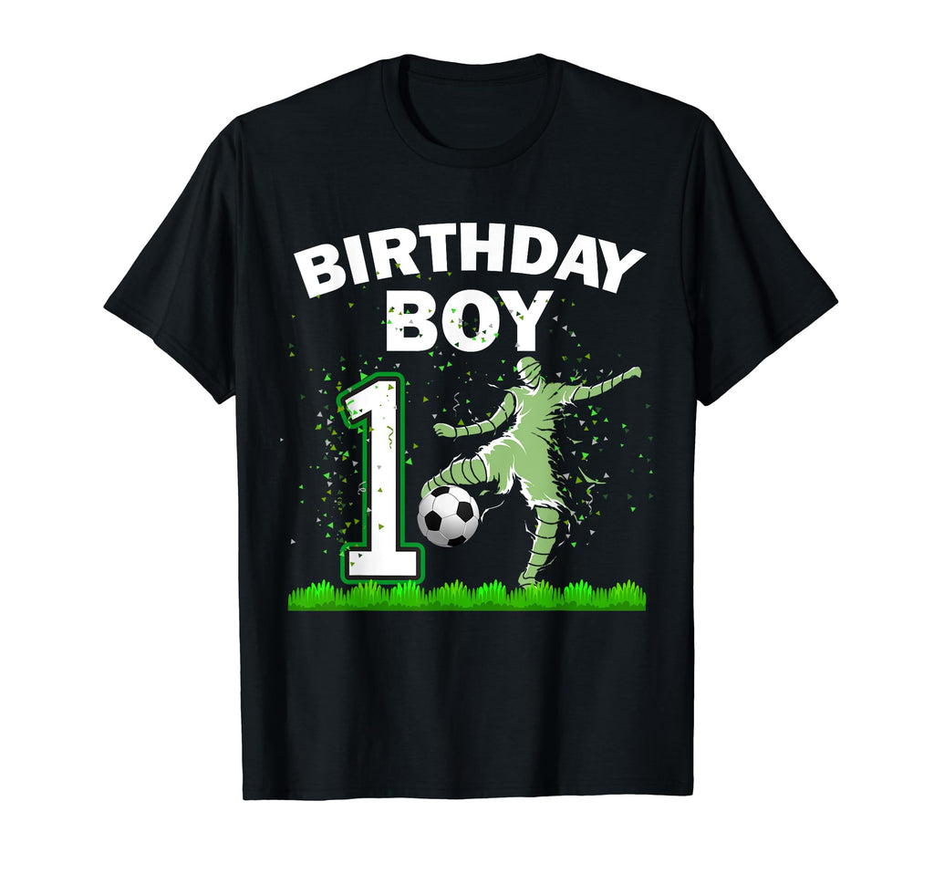 1St B Day Soccer Sport Lover Theme 1 Year T-Shirt - Graphic Print Unisex - T-Shirt, Sweatshirt, Hoodie