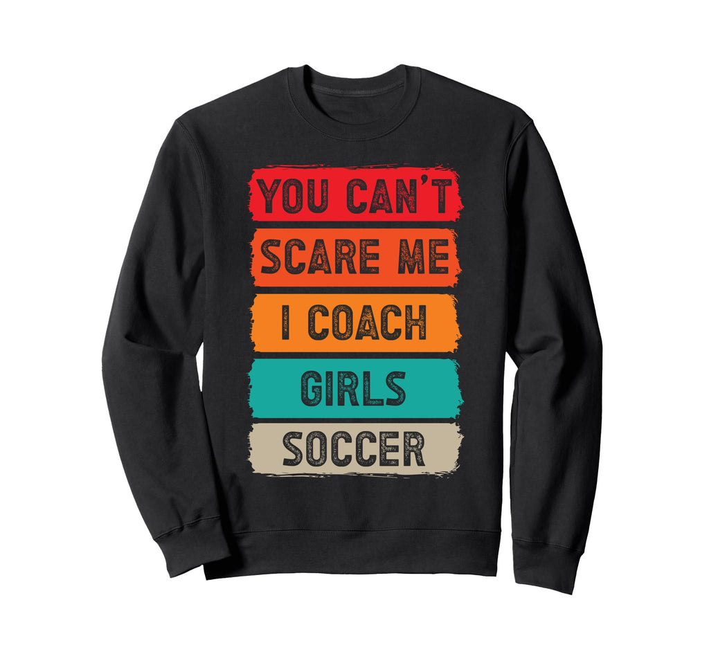 Soccer Coach Sweatshirt - Novelty Apparel Men Women - T-Shirt, Sweatshirt, Hoodie
