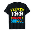 I Kicked 100 Days School Soccer T-Shirt - Fun Novelty Design Unisex - T-Shirt, Sweatshirt, Hoodie