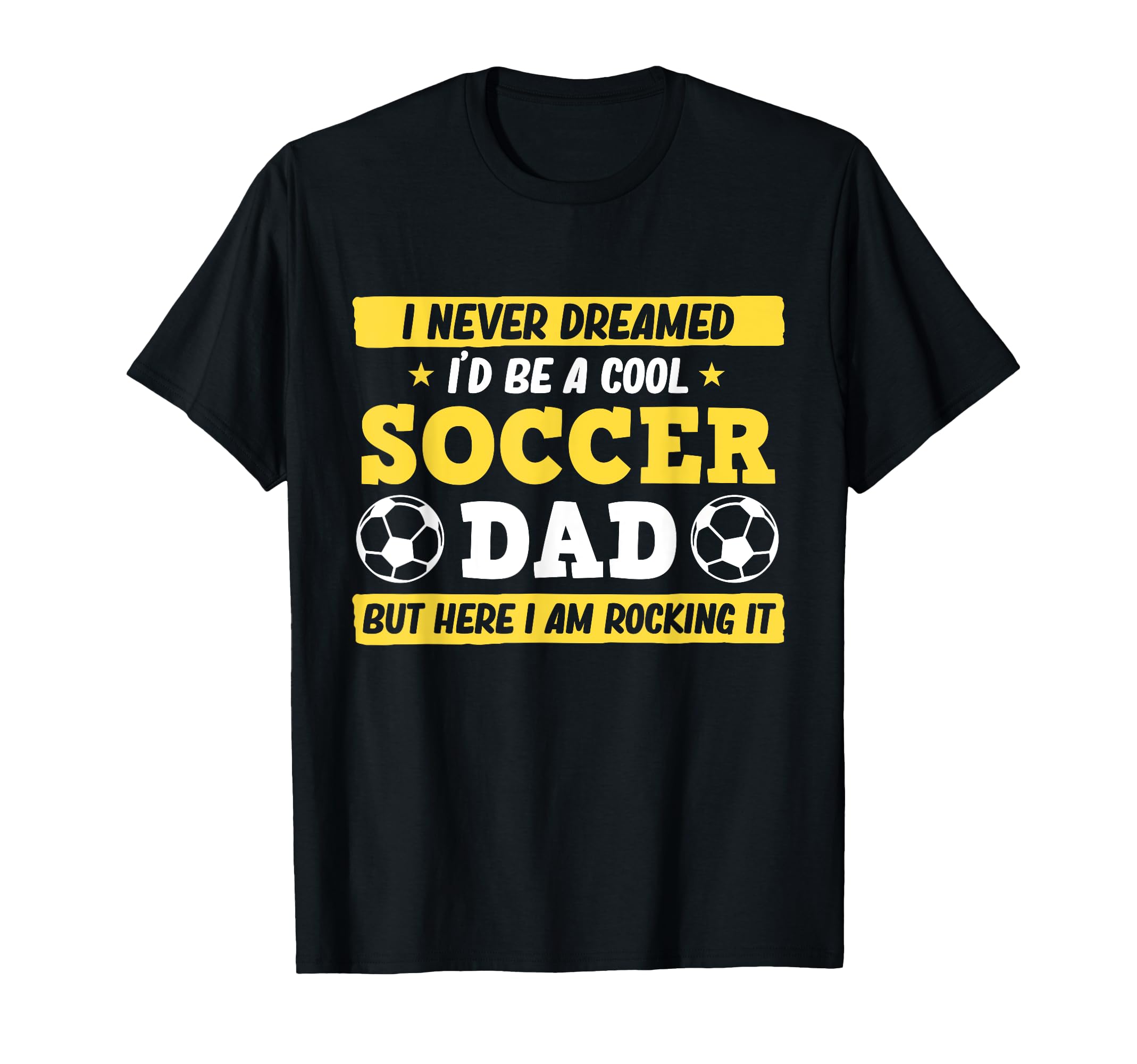 Soccer Dad Sports Player Expert T-Shirt - Casual Everyday Wear Men Women - T-Shirt, Sweatshirt, Hoodie