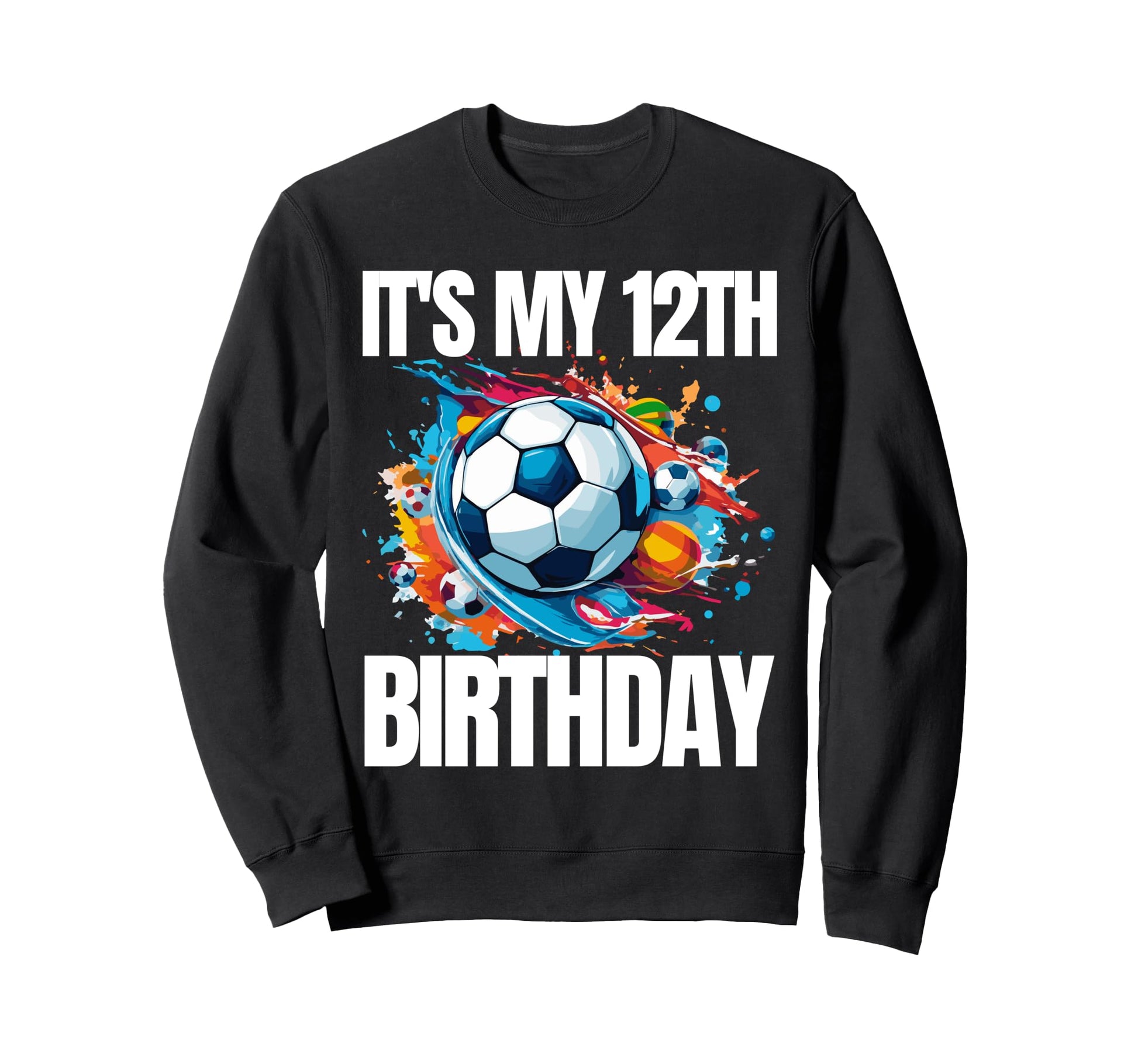 Its My 12Th Birthday Soccer Player Sweatshirt - Minimalist Print Unisex - T-Shirt, Sweatshirt, Hoodie