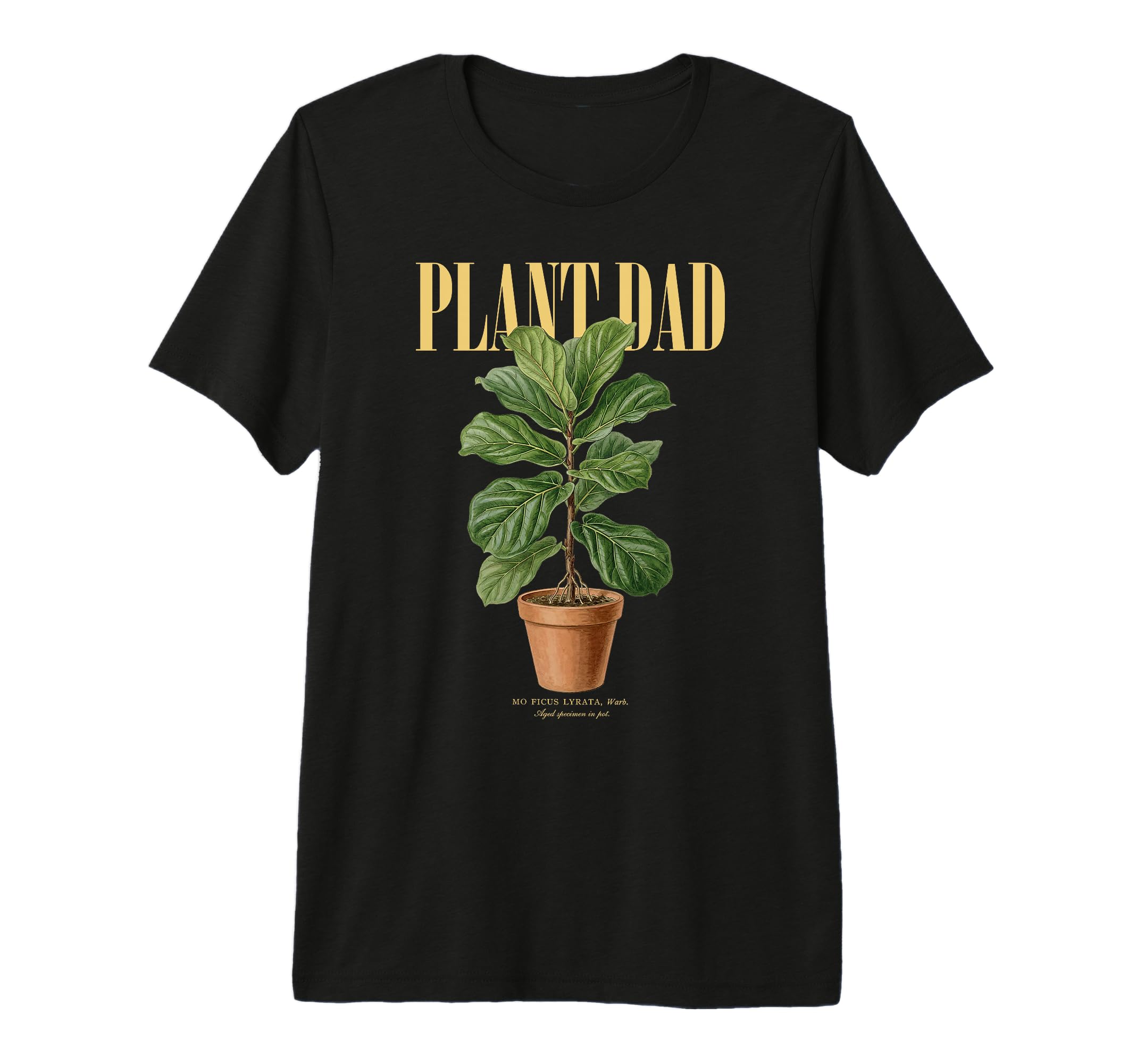 Fiddle Leaf Fig Plant Dad Nature Flora T-Shirt - Aesthetic Graphic Unisex - T-Shirt, Sweatshirt, Hoodie