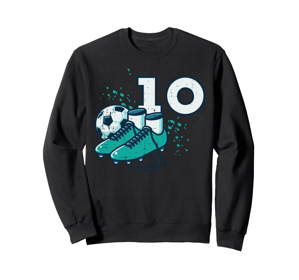 10Th Birthday Soccer Ball Shoes Sweatshirt - Casual Everyday Wear Unisex - T-Shirt, Sweatshirt, Hoodie