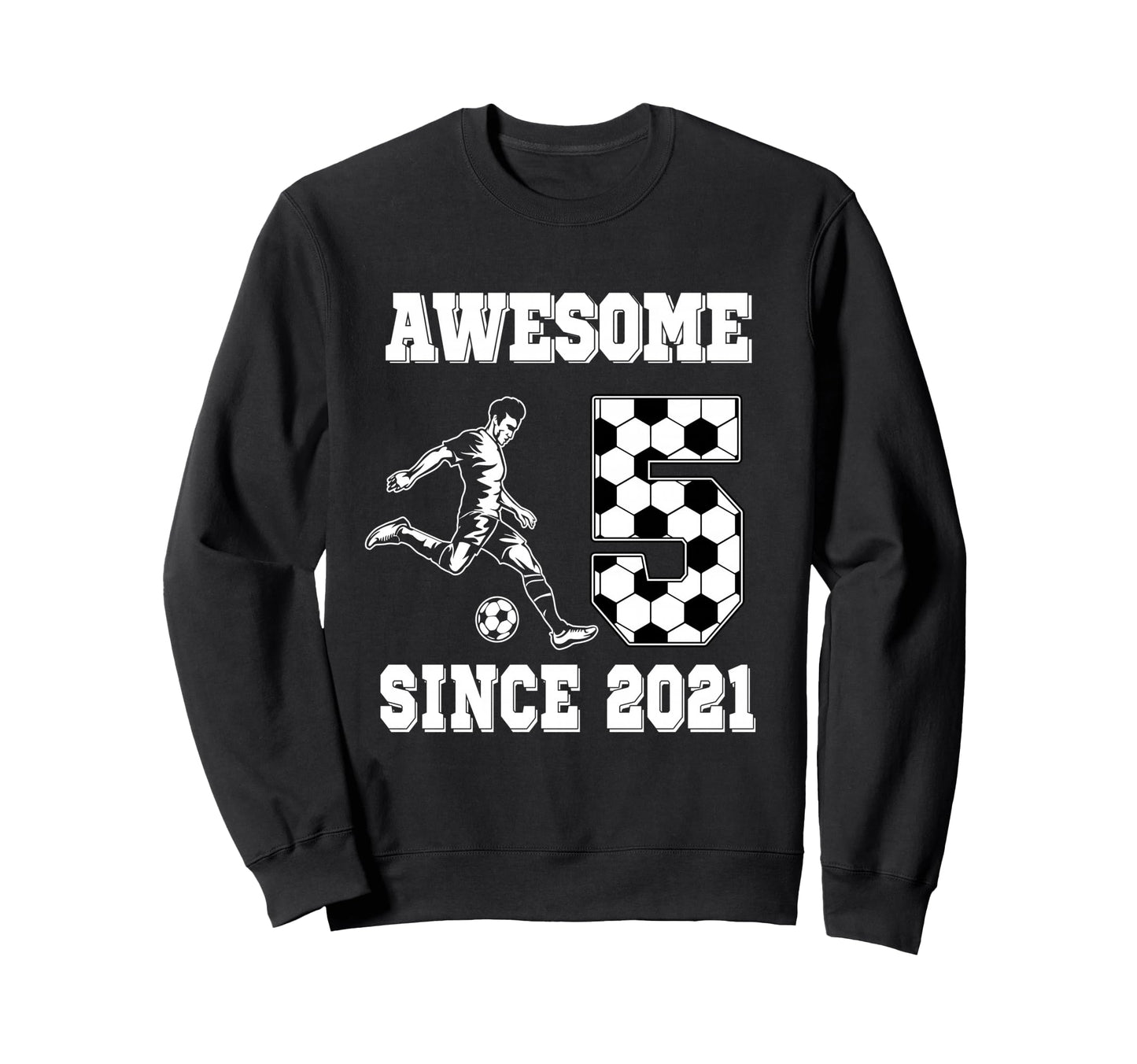 5 Year Old Birthday Soccer Awesome Sweatshirt - Novelty Apparel for Adults - T-Shirt, Sweatshirt, Hoodie