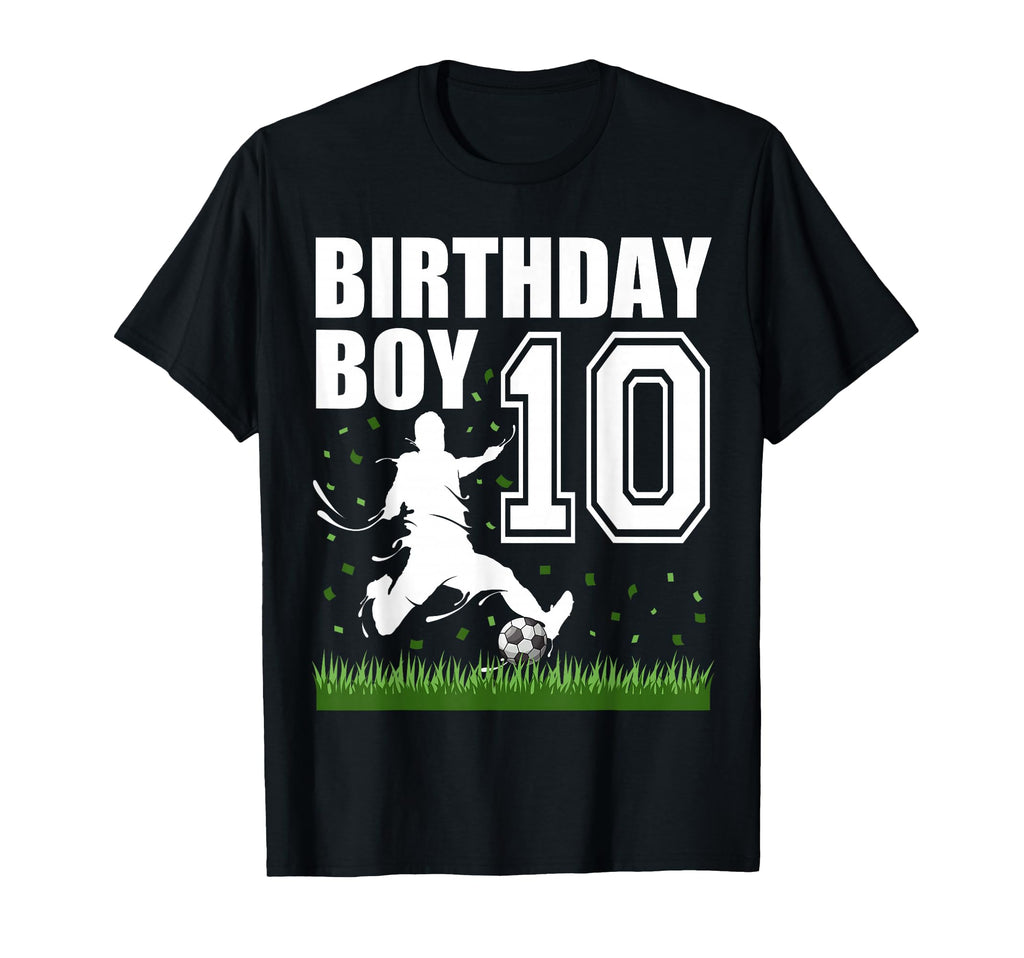 10 Year Old Soccer Birthday Party Theme T-Shirt - Trendy Graphic Unisex - T-Shirt, Sweatshirt, Hoodie