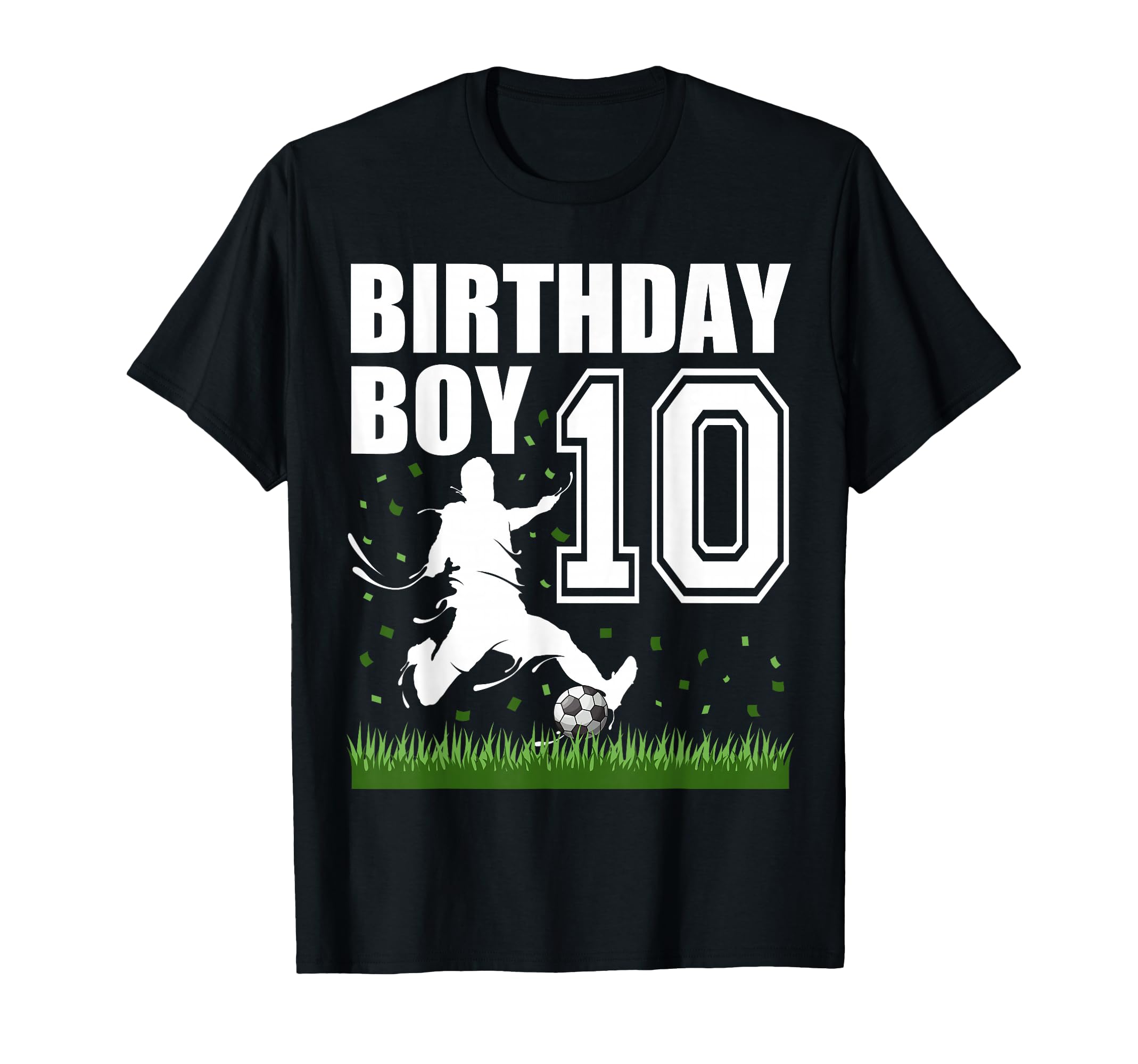 10 Year Old Soccer Birthday Party Theme T-Shirt - Trendy Graphic Unisex - T-Shirt, Sweatshirt, Hoodie
