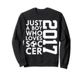 2017 Just Who Loves Soccer 9Th Sweatshirt - Minimalist Print for Adults - T-Shirt, Sweatshirt, Hoodie