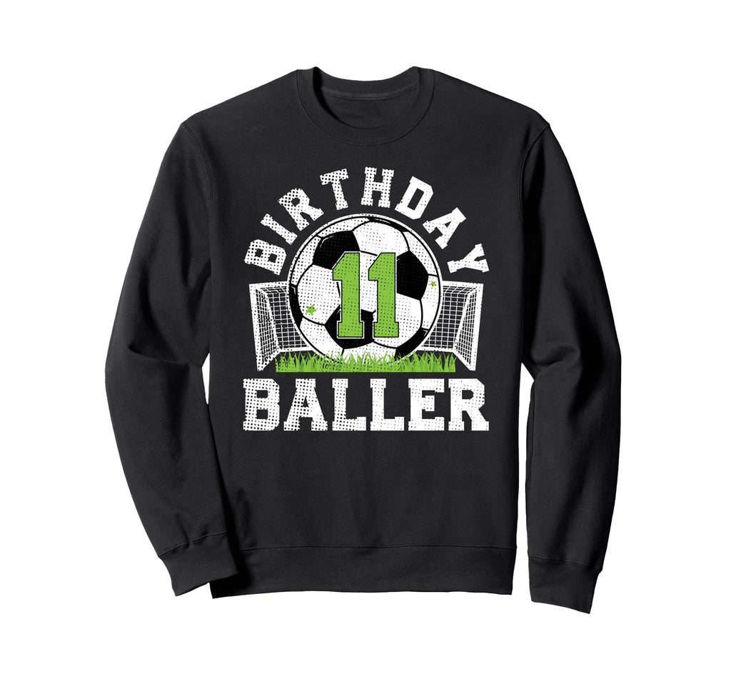 11Th Birthday Soccer 11 Year Old Sweatshirt - Streetwear Style for Adults - T-Shirt, Sweatshirt, Hoodie