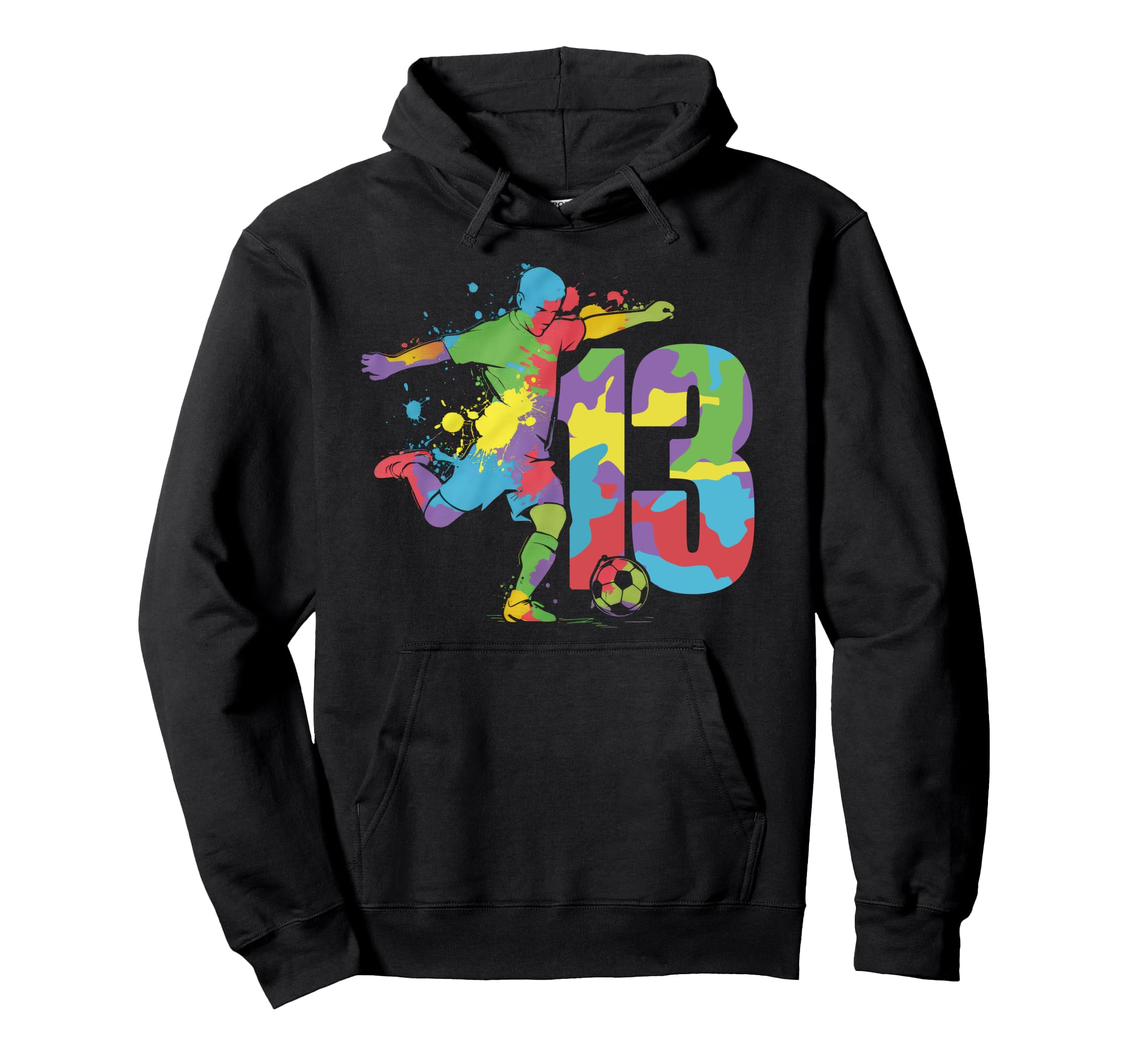 13 Soccer Birthday Gift Soccer Fan Hoodie - Fun Novelty Design Men Women - T-Shirt, Sweatshirt, Hoodie