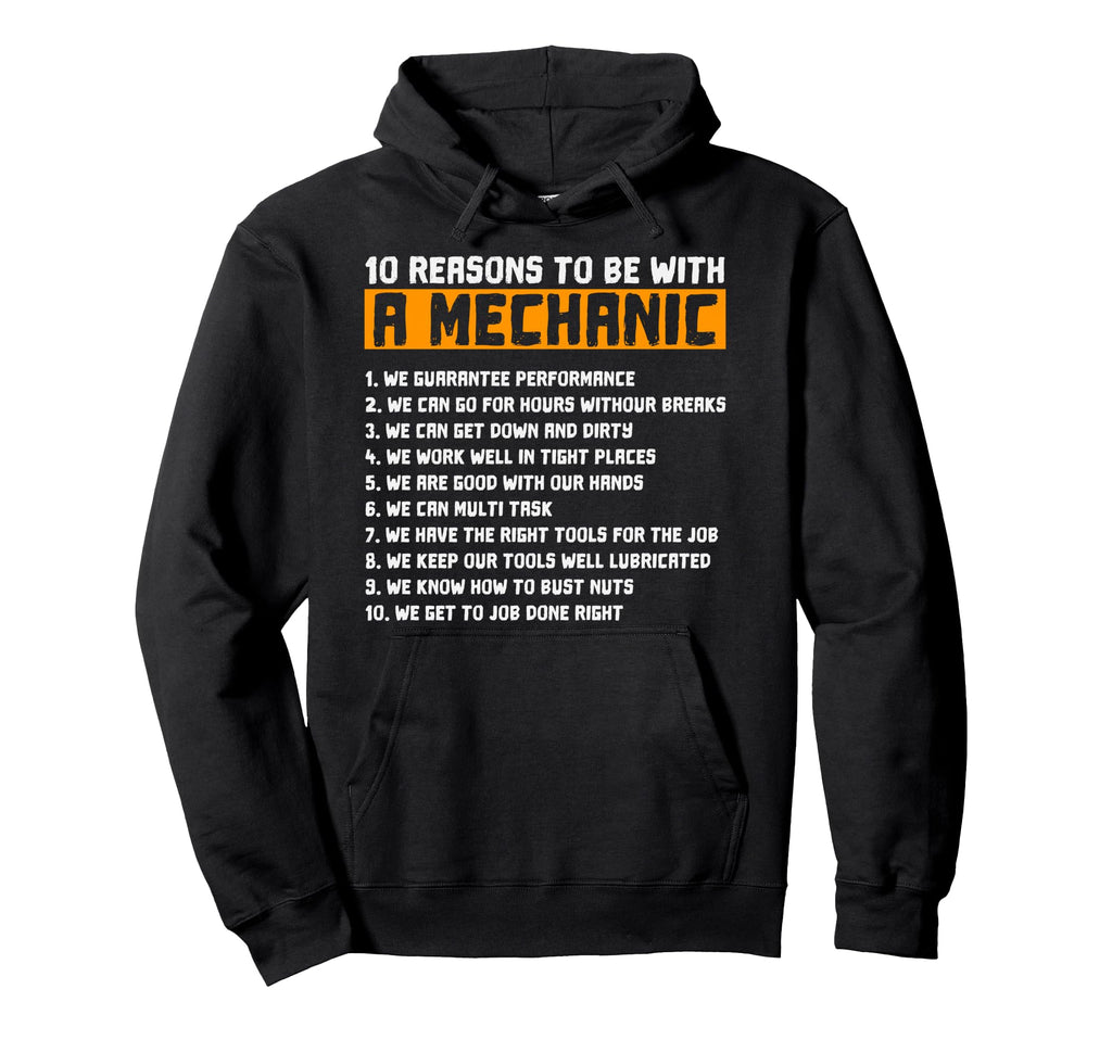 10 Reasons To Be Mechanic Funny Gift Hoodie - Custom Art Print Unisex - T-Shirt, Sweatshirt, Hoodie