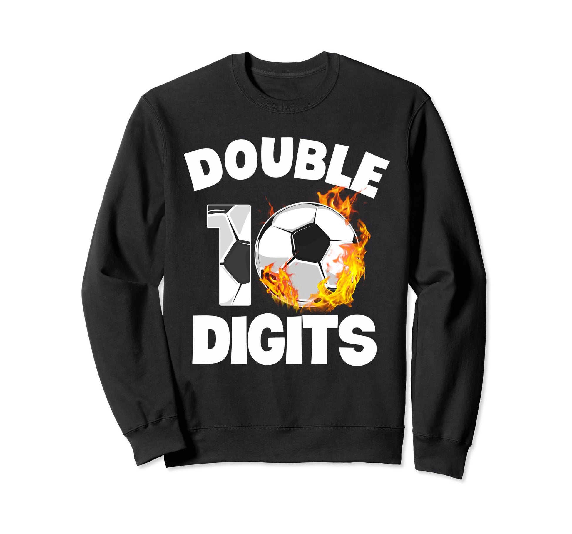 Double Digits 10 Years Old Soccer Sweatshirt - Custom Art Print for Adults - T-Shirt, Sweatshirt, Hoodie