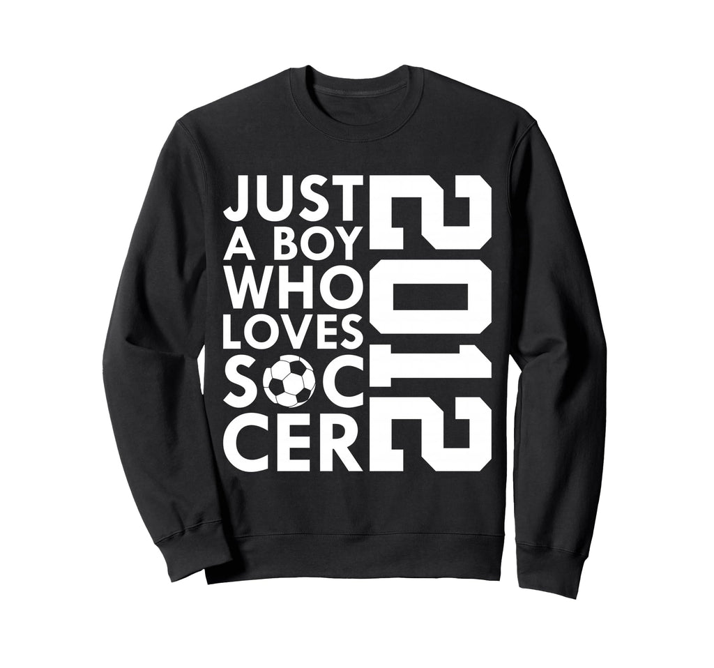 2012 Just Who Loves Soccer 14Th Sweatshirt - Custom Art Print Unisex - T-Shirt, Sweatshirt, Hoodie