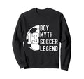 13 Years Myth Soccer Legend 13Th Birthday Sweatshirt - Graphic Print Unisex - T-Shirt, Sweatshirt, Hoodie