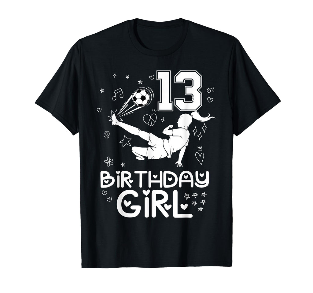 13 Years Old Birthday Soccer Player Family T-Shirt - Graphic Print Unisex - T-Shirt, Sweatshirt, Hoodie