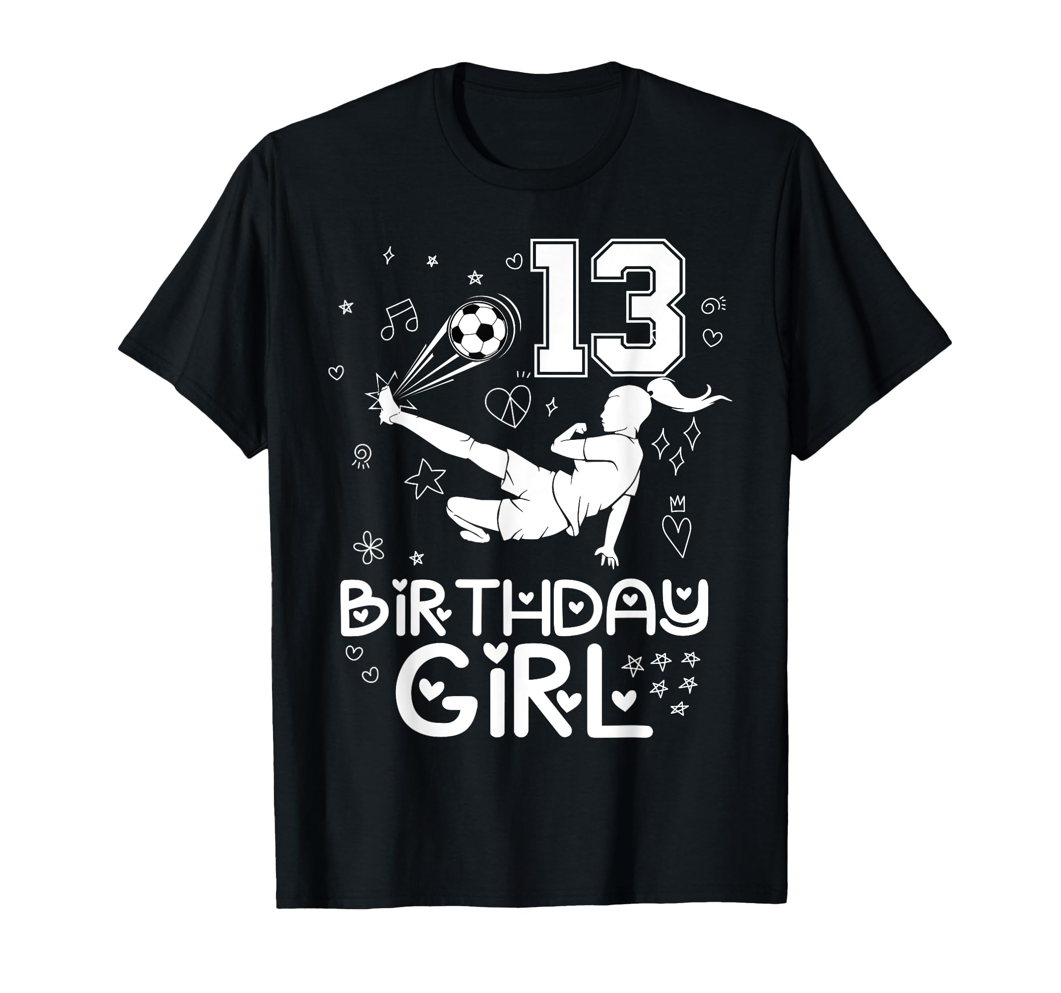13 Years Old Birthday Soccer Player Family T-Shirt - Graphic Print Unisex - T-Shirt, Sweatshirt, Hoodie