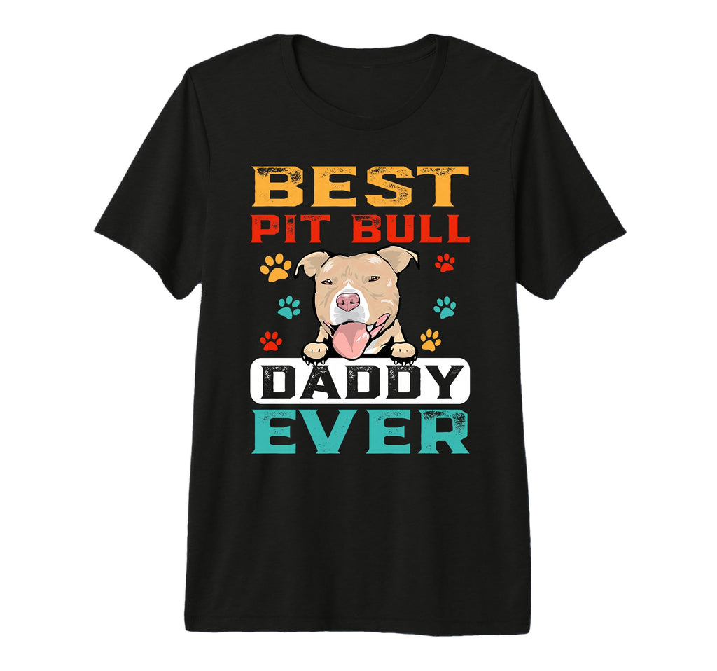 Best Pit Bull Daddy Ever Dad T-Shirt - Casual Everyday Wear for Adults - T-Shirt, Sweatshirt, Hoodie