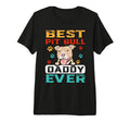 Best Pit Bull Daddy Ever Dad T-Shirt - Casual Everyday Wear for Adults - T-Shirt, Sweatshirt, Hoodie
