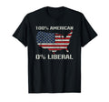 100 American 0 Liberal Funny T-Shirt - Casual Everyday Wear Men Women - T-Shirt, Sweatshirt, Hoodie