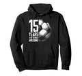 15Th Birthday Soccer Player Football 15 Hoodie - Minimalist Print Unisex - T-Shirt, Sweatshirt, Hoodie