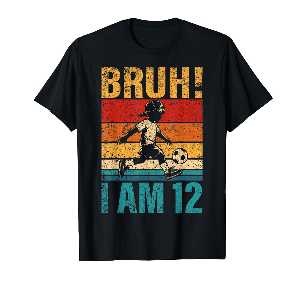 12 Year Old Birthday Soccer Bruh T-Shirt - Fun Novelty Design for Adults - T-Shirt, Sweatshirt, Hoodie