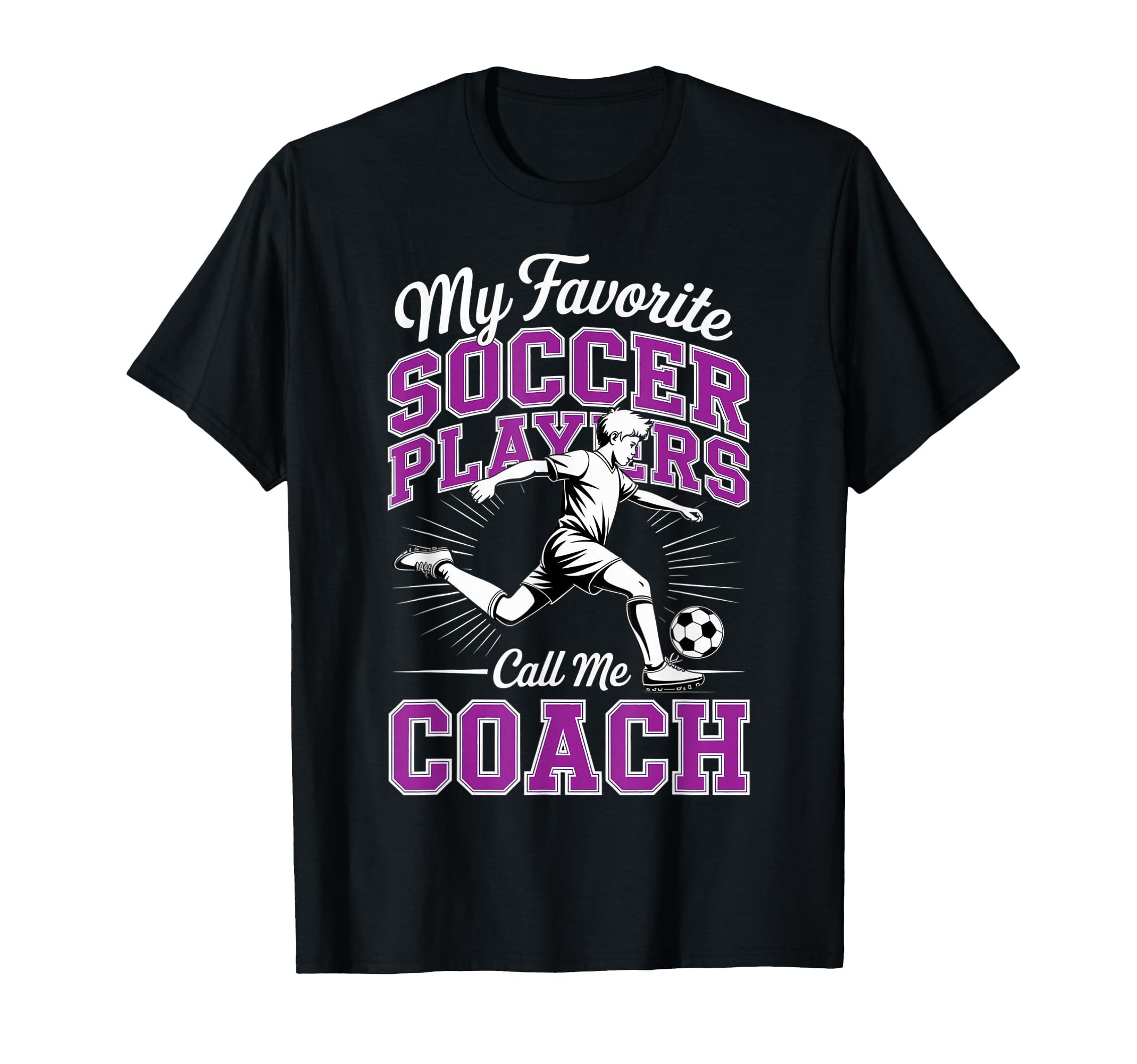 Soccer Coach My Favorite Soccer T-Shirt - Custom Art Print for Adults - T-Shirt, Sweatshirt, Hoodie