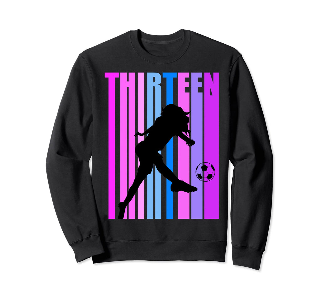 13Th Soccer Birthday Goals Score Sweatshirt - Novelty Apparel for Adults - T-Shirt, Sweatshirt, Hoodie