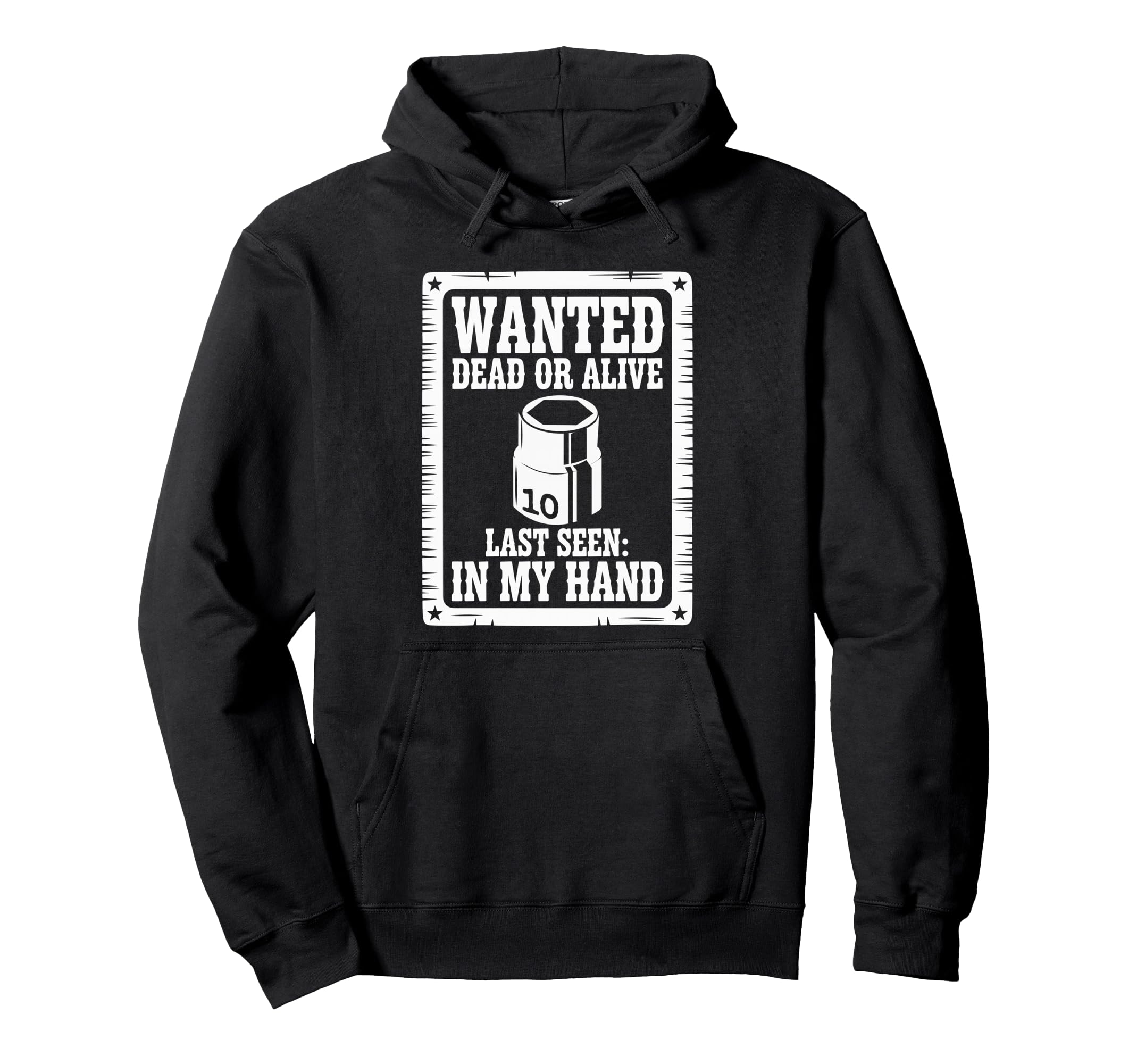 10Mm Socket Wanted Car Guy Funny Car Hoodie - Custom Art Print Unisex - T-Shirt, Sweatshirt, Hoodie