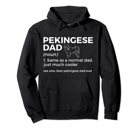 Best Pekingese Dad Ever Definition Hoodie - Graphic Print for Adults - T-Shirt, Sweatshirt, Hoodie