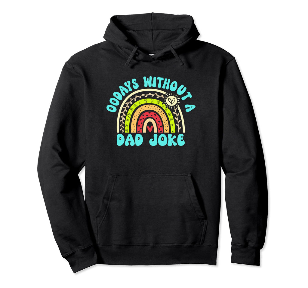 00 Days Without Dad Joke Funny Dad Hoodie - Casual Everyday Wear Unisex - T-Shirt, Sweatshirt, Hoodie