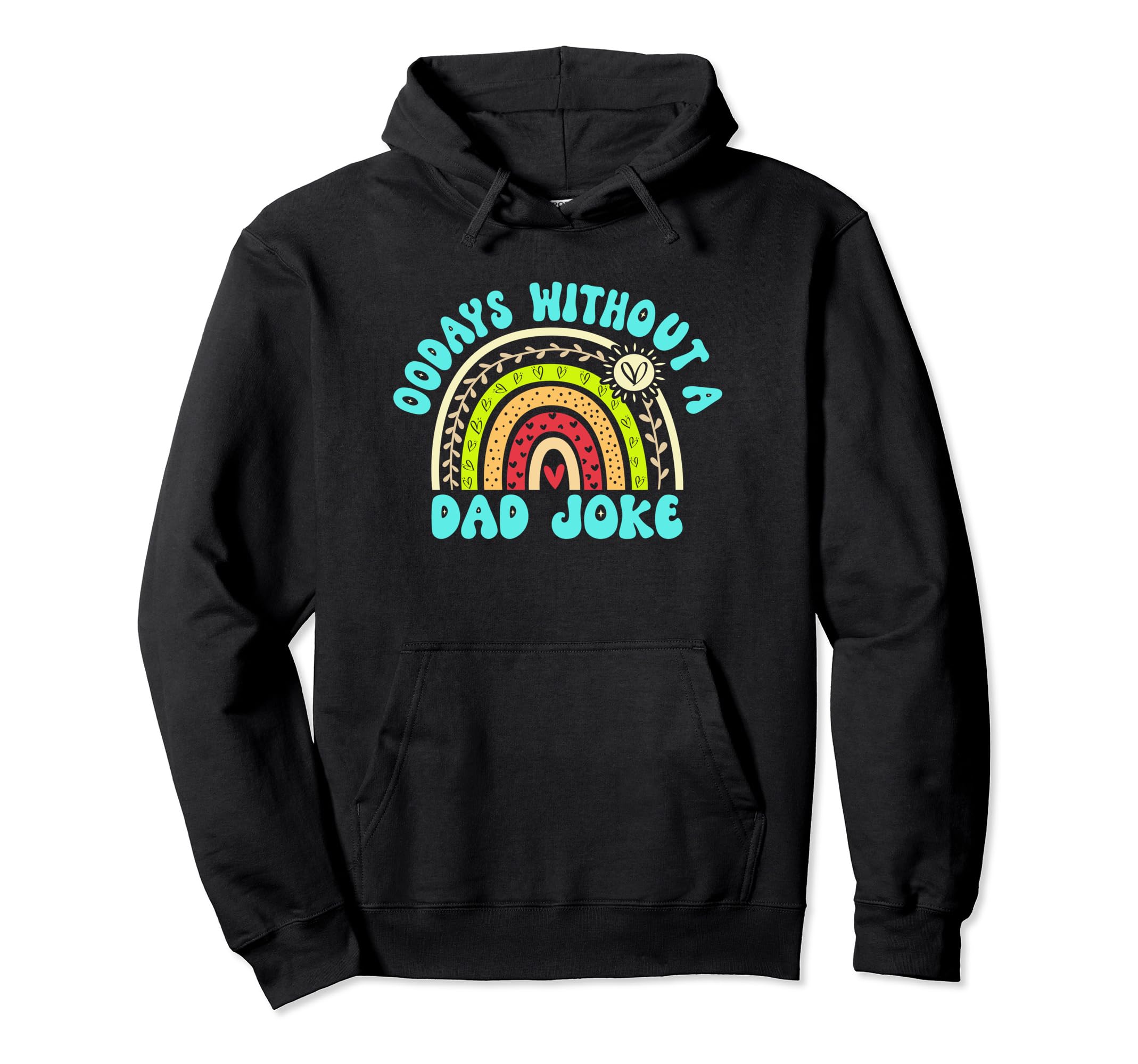 00 Days Without Dad Joke Funny Dad Hoodie - Casual Everyday Wear Unisex - T-Shirt, Sweatshirt, Hoodie