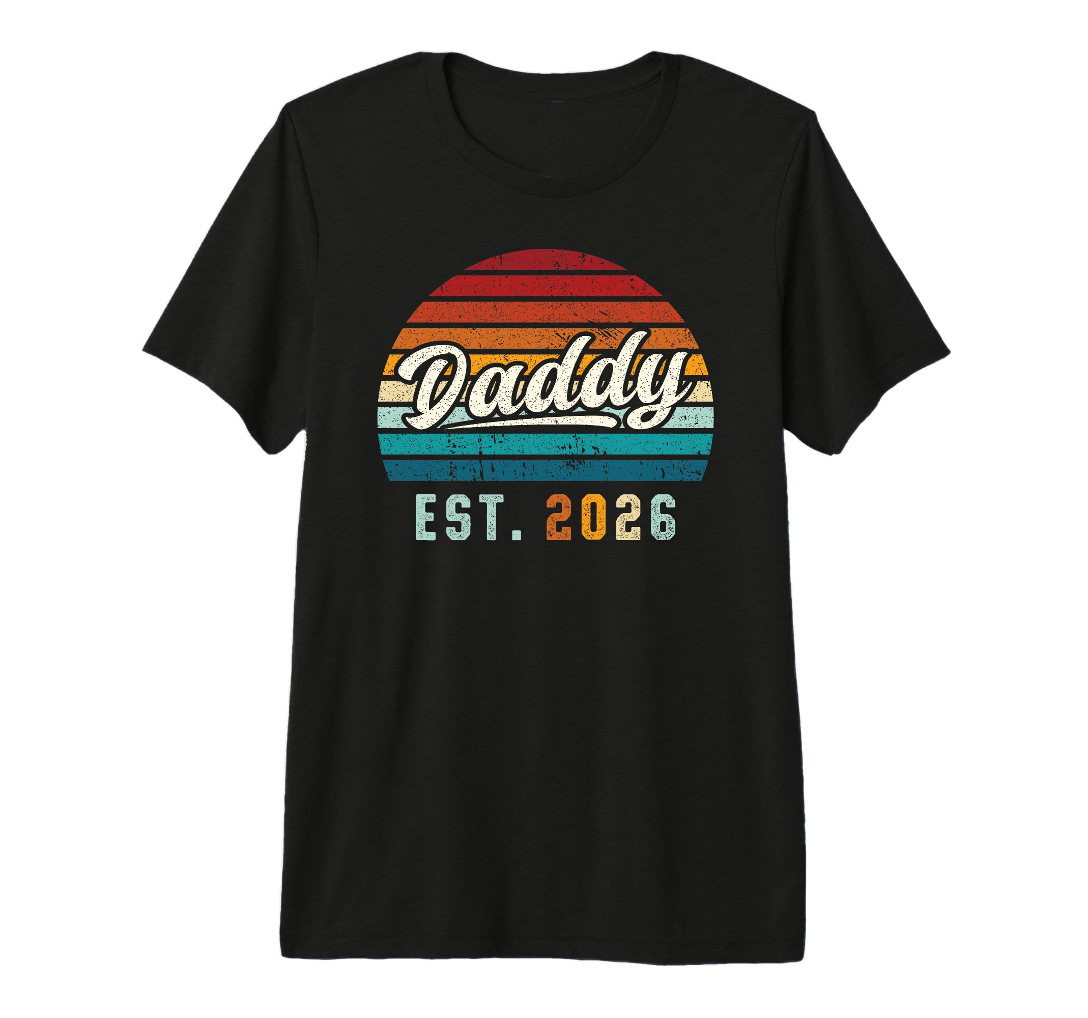 Mens Daddy Est 2026 First Fathers T-Shirt - Streetwear Style for Adults - T-Shirt, Sweatshirt, Hoodie