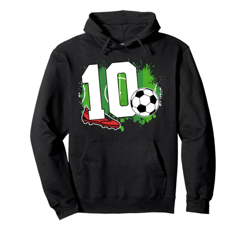 10Th Birthday Soccer 10 Year Old Hoodie - Casual Everyday Wear for Adults - T-Shirt, Sweatshirt, Hoodie