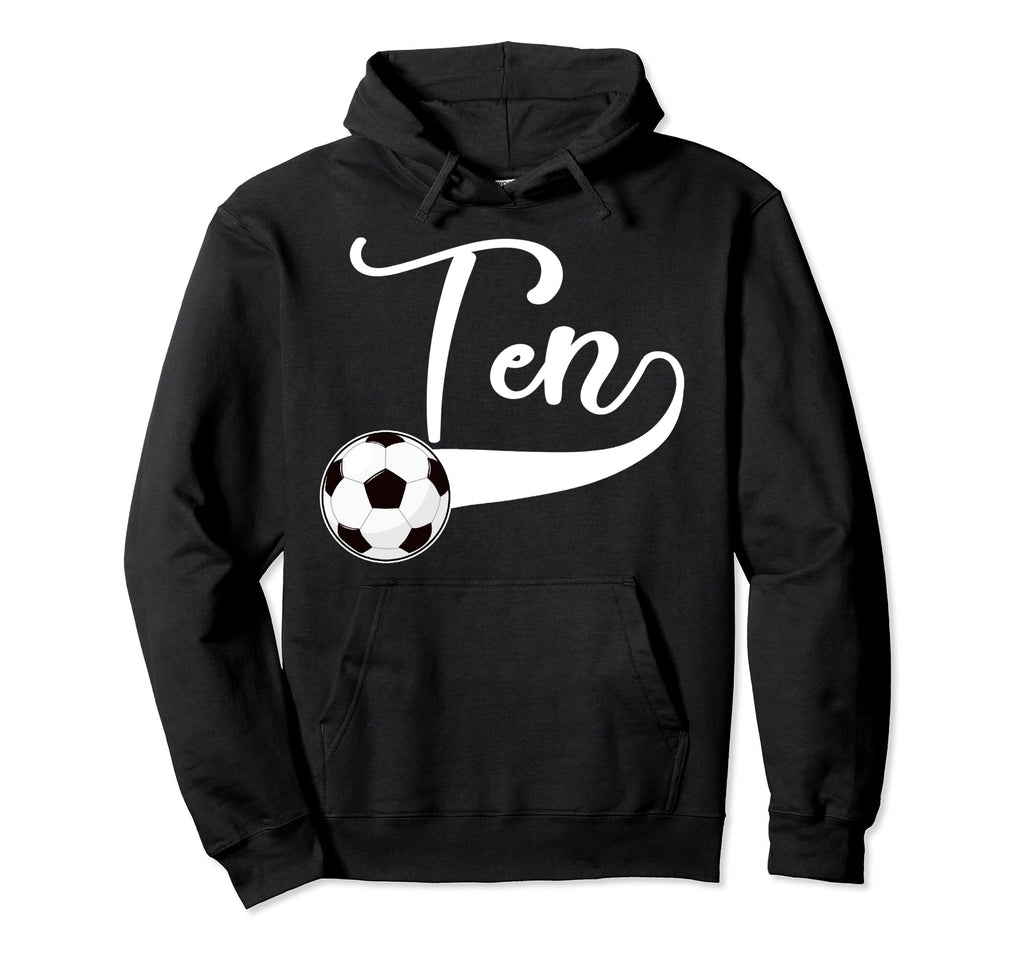 10Th Birthday Party Soccer 10 Year Old Hoodie - Streetwear Style Men Women - T-Shirt, Sweatshirt, Hoodie